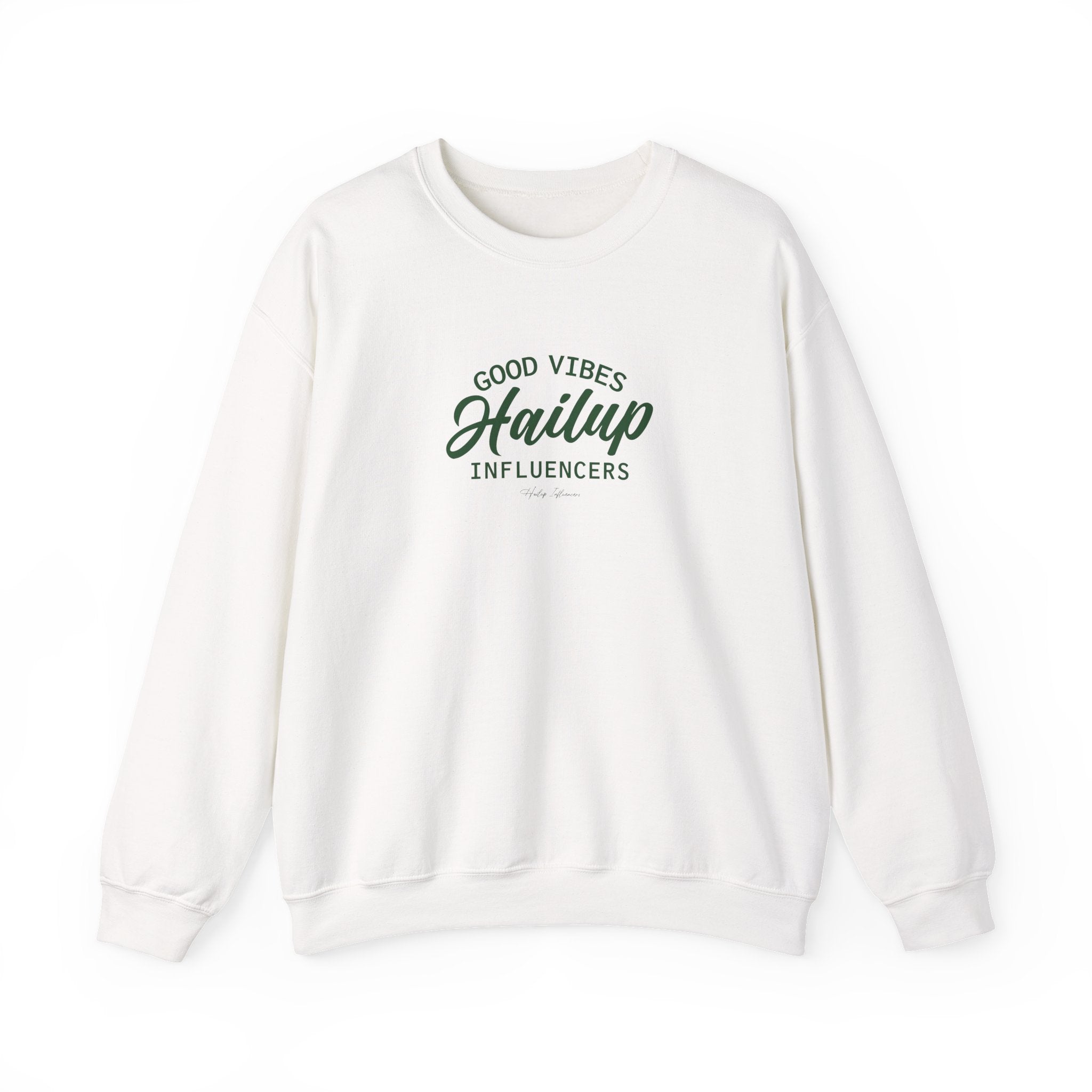 Good Vibes Hailup Influencers Crewneck Sweatshirt