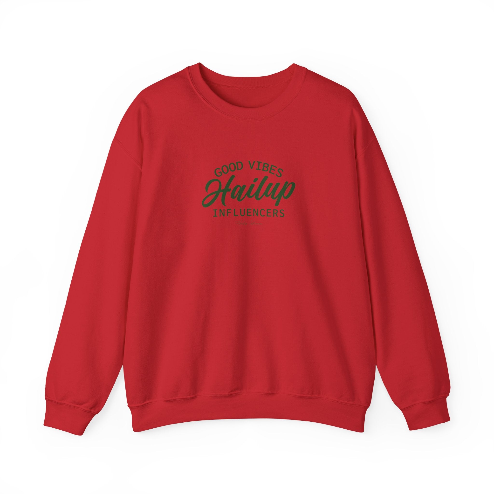Good Vibes Hailup Influencers Crewneck Sweatshirt