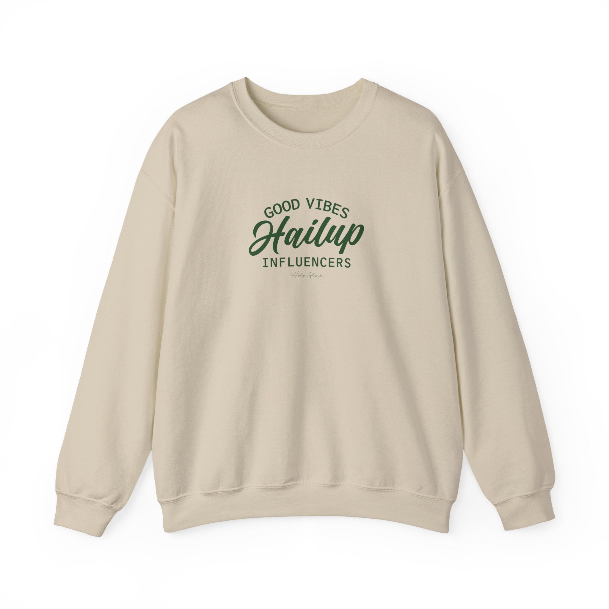 Good Vibes Hailup Influencers Crewneck Sweatshirt
